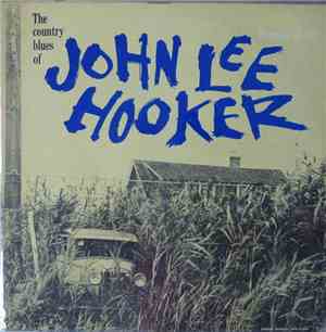 John Lee Hooker - The Country Blues Of John Lee Hooker
