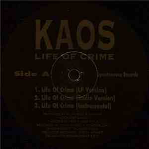 Kaos  - Life Of Crime / What Goes Up Must Come Down