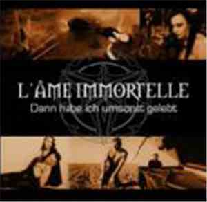 L'Âme Immortelle - Dann Habe Ich Umsonst Gelebt