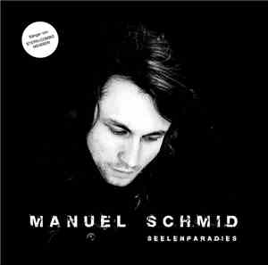 Manuel Schmid - Seelenparadies