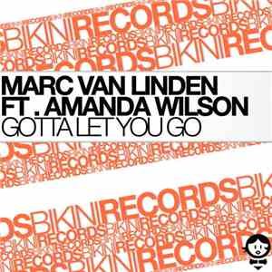 Marc van Linden Feat. Amanda Wilson - Gotta Let You Go