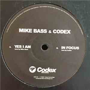 Mike Bass / Codex  - Yes I Am / In Focus