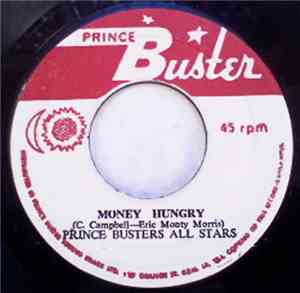 Monty Morris & Prince Buster And The All Stars - Money Hungry / Money Can't ...