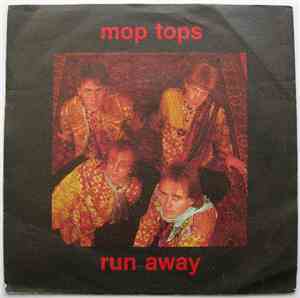 Mop Tops - Run Away