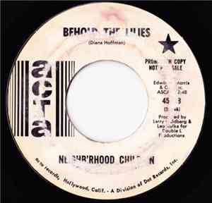 Neighb'rhood Childr'n - I Want Action / Behold The Lilies