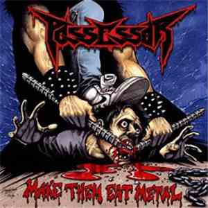 Possessor  - Make Them Eat Metal