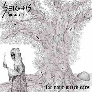 Sekotis - For Your Weird Ears