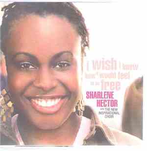 Sharlene Hector - I Wish I Knew How It Would Feel To Be Free