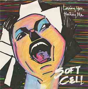 Soft Cell - Loving You, Hating Me