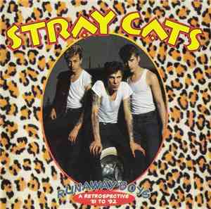 Stray Cats - Runaway Boys: A Retrospective '81 To '92