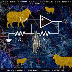Supersonic Tartan Death Machine - And the Sheep Shall Inherit the Earth…By  ...