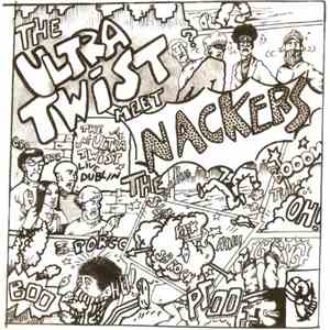 The Nackers / The Ultra Twist - The ULtra Twist Meet The Nackers