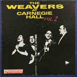 The Weavers - The Weavers At Carnegie Hall, Vol. 2