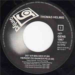 Thomas Helmig - Det Er Mig Der Står Herude Og Banker På