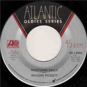 Wilson Pickett - Mustang Sally / Don't Knock My Love - Pt. 1