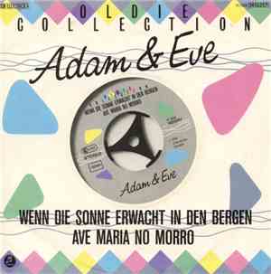 Adam & Eve  - Wenn Die Sonne Erwacht In Den Bergen / Ave Maria No Morro