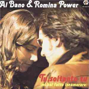 Al Bano & Romina Power - Tu, Soltanto Tu (Mi Hai Fatto Innamorare)