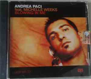 Andrea Paci Feat. Michelle Weeks - Blowing In Me