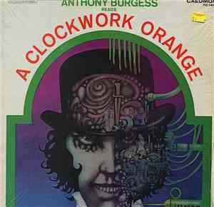 Anthony Burgess - Anthony Burgess Reads A Clockwork Orange