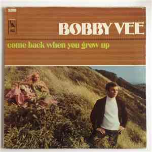 Bobby Vee - Come Back When You Grow Up