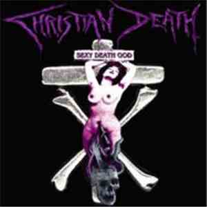 Christian Death - Sexy Death God