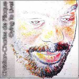 Christian-Charles De Plicque - Dying To Live