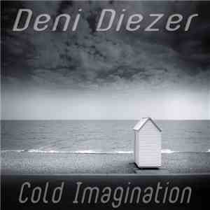Deni Diezer - Cold Imagination