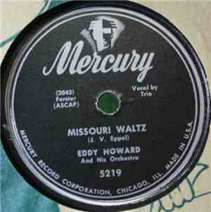 Eddy Howard And His Orchestra - Missouri Waltz / To Each His Own