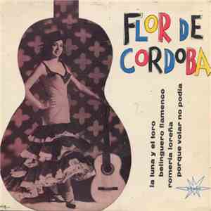 Flor De Cordoba - La Luna Y El Toro