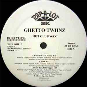 Ghetto Twiinz - Hot Club Wax