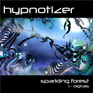 Hypnotizer  - Sparkling Forest / 1​-​Digitalis
