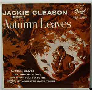 Jackie Gleason - Jackie Gleason Presents Autumn Leaves