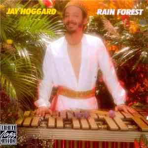 Jay Hoggard - Rain Forest