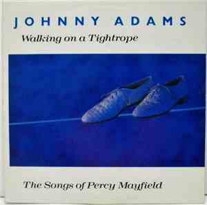 Johnny Adams - Walking On A Tightrope – The Songs Of Percy Mayfield