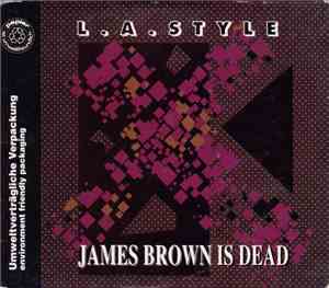 L.A. Style - James Brown Is Dead