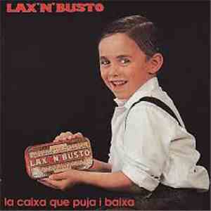 Lax'N'Busto - La Caixa Que Puja I Baixa