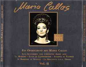 Maria Callas - Ein Opernabend Mit Maria Callas Vol. II