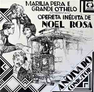 Marília Pêra, Grande Otelo, Noel Rosa - A Noiva do Condutor - Opereta Inédi ...