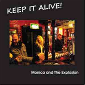 Monica And The Explosion - Keep It Alive