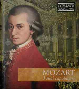 Mozart - I Suoi Capolavori
