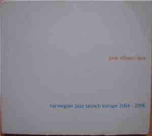 Paal Nilssen-Love - Norwegian Jazz Launch Europe 2004 - 2006