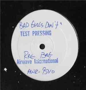 Rag Bag - Bad Girls Don't