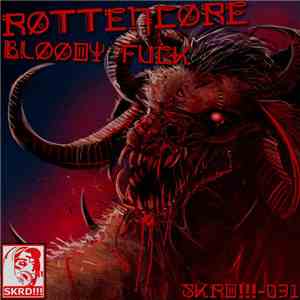 Rottencore - Bloody Fuck