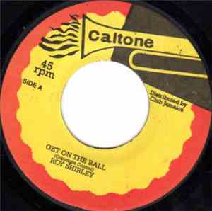Roy Shirley / The Emotions  - Get On The Ball / Don't Want To Let You Go