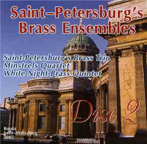Saint-Petersburg's Brass Trio, Minstrels Quartet, White Night Brass Quintet ...