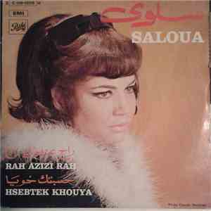 Saloua - Rah Azizi Rah / Hsebtek Khouya