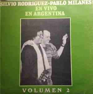 Silvio Rodríguez, Pablo Milanés - En Vivo En Argentina Volumen 2
