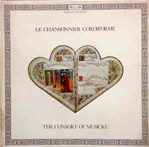 The Consort Of Musicke, Anthony Rooley -  Le Chansonnier Cordiforme