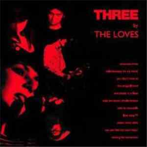 The Loves - Three