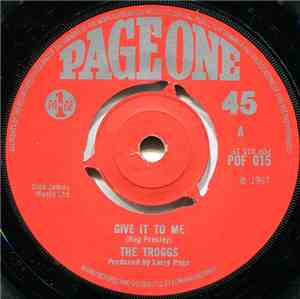 The Troggs - Give It To Me